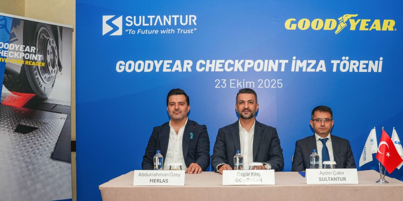 Goodyear, Sultantur Uluslararası Nakliye ile Kontrol Noktası Değişimini İmzaladı