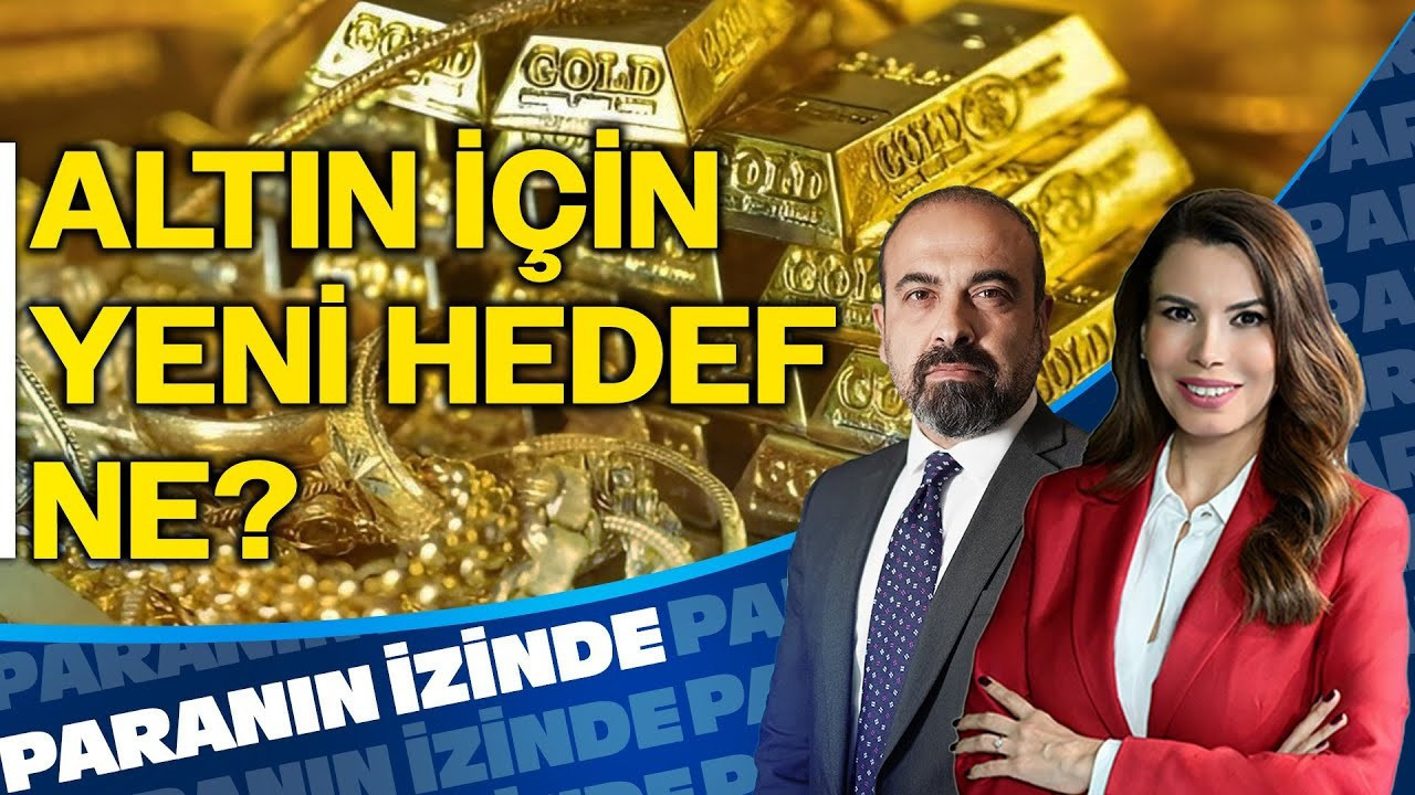 Altın İçin Yeni Hedef Ne? | Paranın İzinde | Mete Yüksel