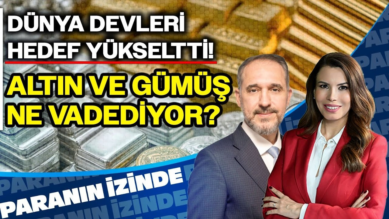 Dünya Devleri Hedef Yükseltti! Altın ve Gümüş Ne Vadediyor? | Paranın İzinde | Atılım Murat Dünya Devleri Hedef Yükseltti! Altın ve Gümüş Ne Vadediyor? | Paranın İzinde | Atılım Murat
